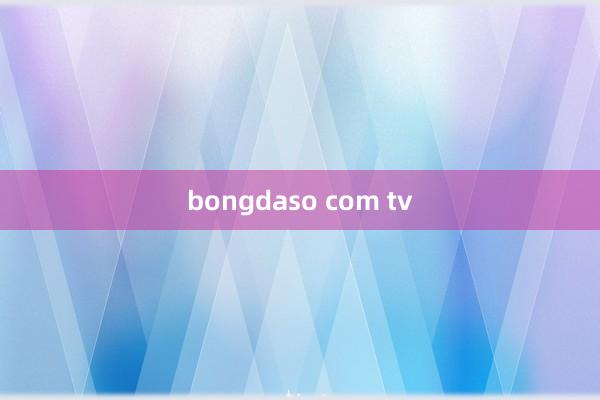 bongdaso com tv