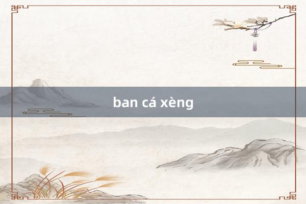 ban cá xèng