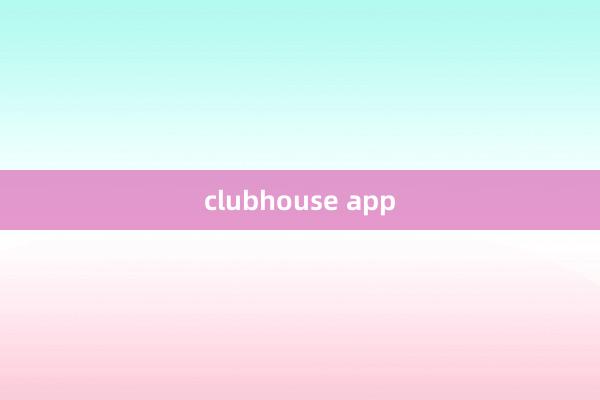 clubhouse app