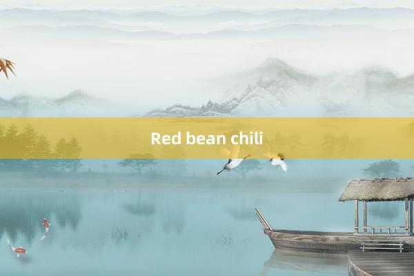 Red bean chili