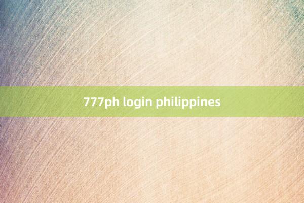 777ph login philippines